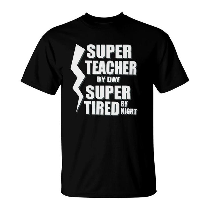 Super Teacher By Day Super Tired By Night School T-Shirt