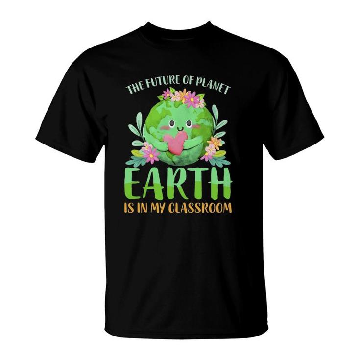 Teachers Earth Day 2022 Classroom Funny Mens Womens T-Shirt