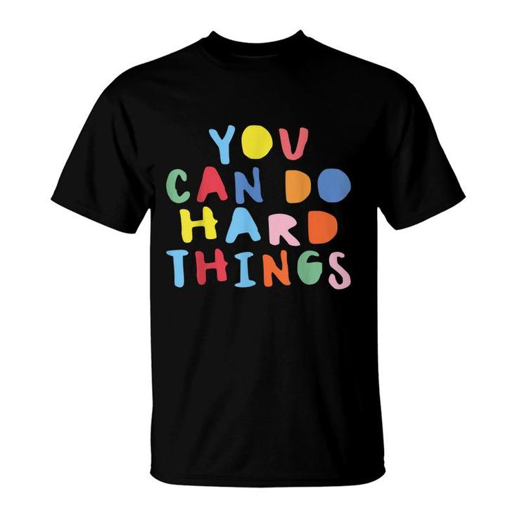 Testing Day You Can Do Hard Things Teacher Colors Quote  T-Shirt