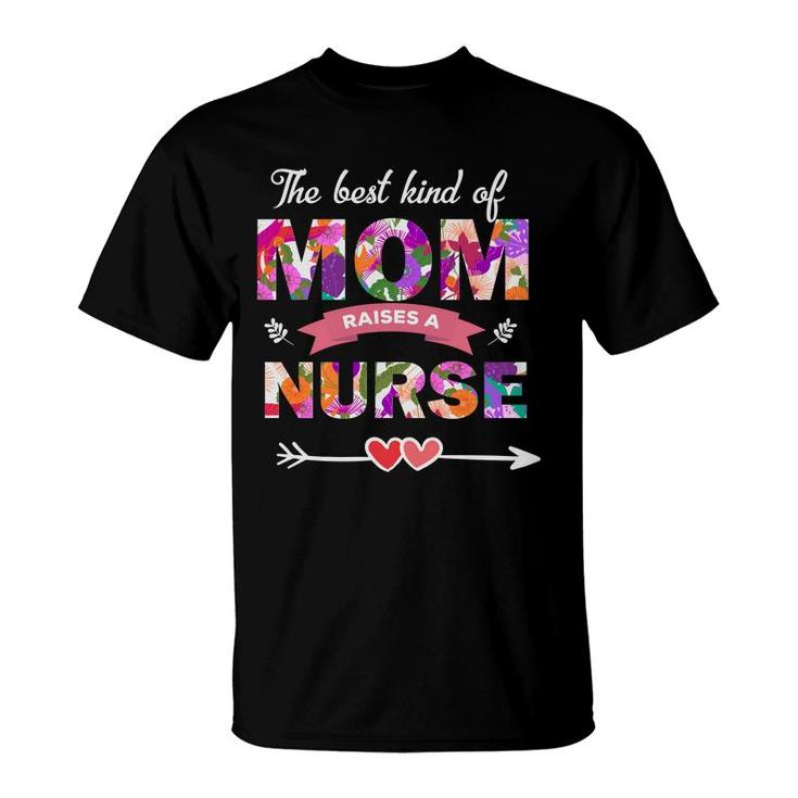 The Best Kind Of Mom Raises A Nurses Day T-Shirt