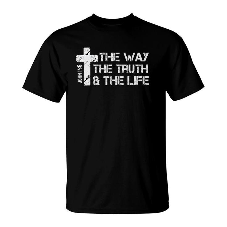 The Way Truth Life - John 14 6 Bible Verse Christian Faith T-Shirt