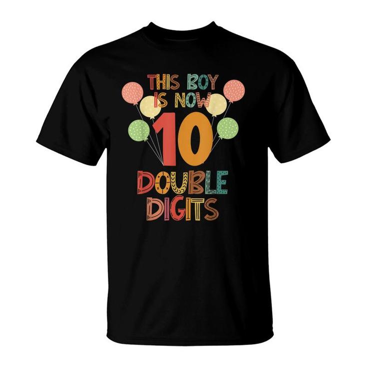 This Boy Is Now Double Digits Birthday Party 10 Years Old  T-Shirt