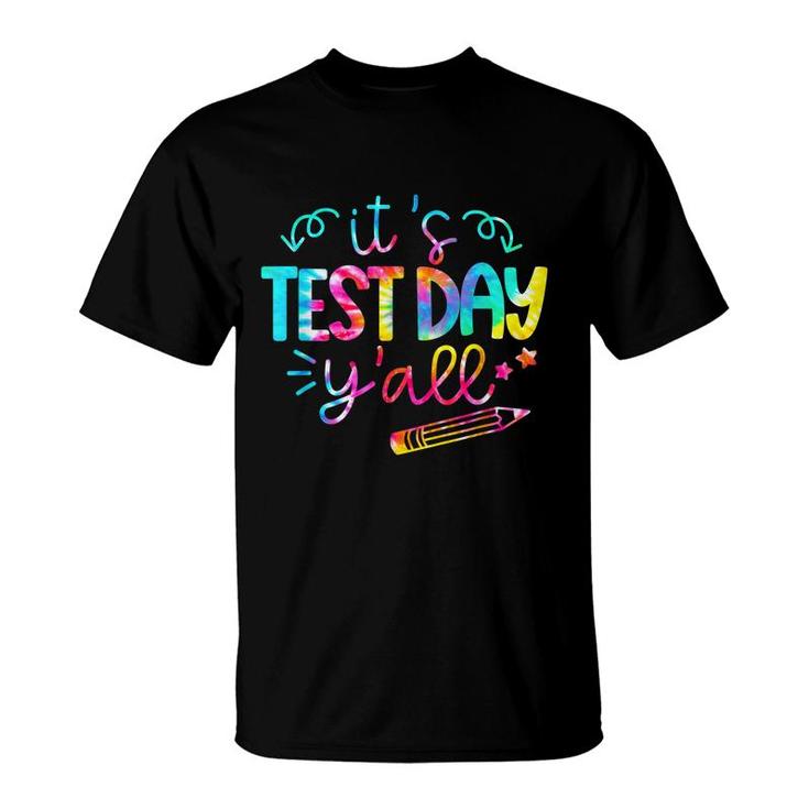 Tie Dye Test Day Teacher T  Its Test Day Yall  T-Shirt