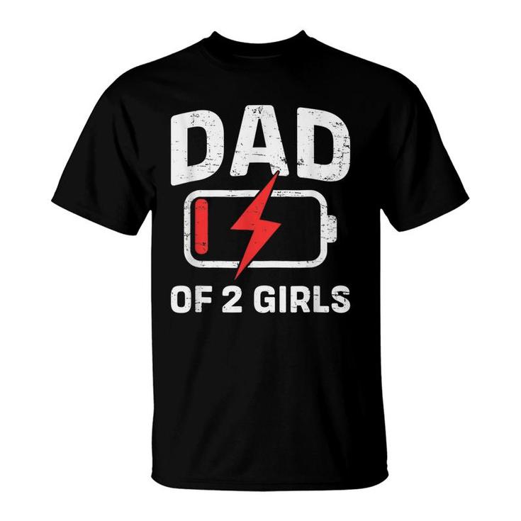 Tired Dad Low Battery Dad Of 2 Two Girls Fathers Day T-shirt
