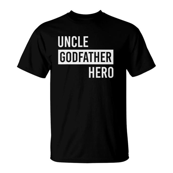 Uncle Godfather Hero Family For Uncle T-Shirt