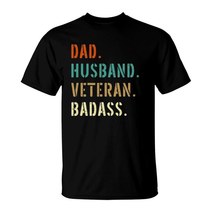 Veteran Military Dad Gifts From Daughter Son Wife T-Shirt