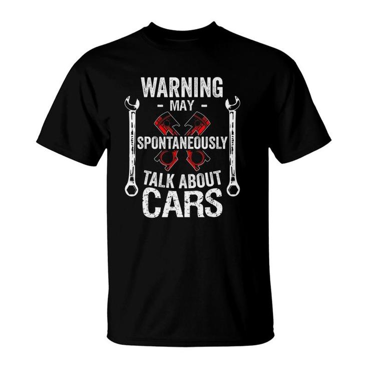 Warning May Spontaneously Talk About Cars Funny Car Mechanic T-Shirt