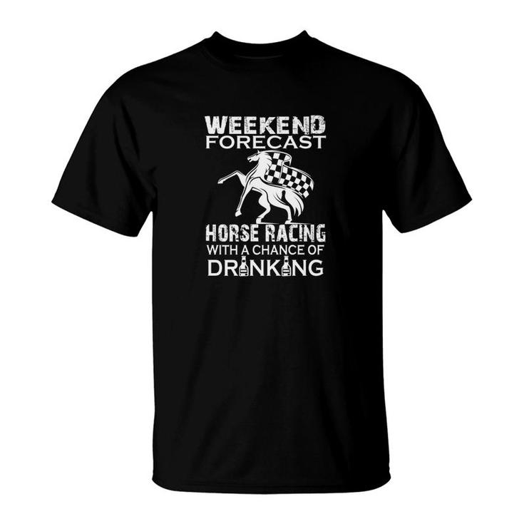 Weekend Forecast Horse Racing T-Shirt