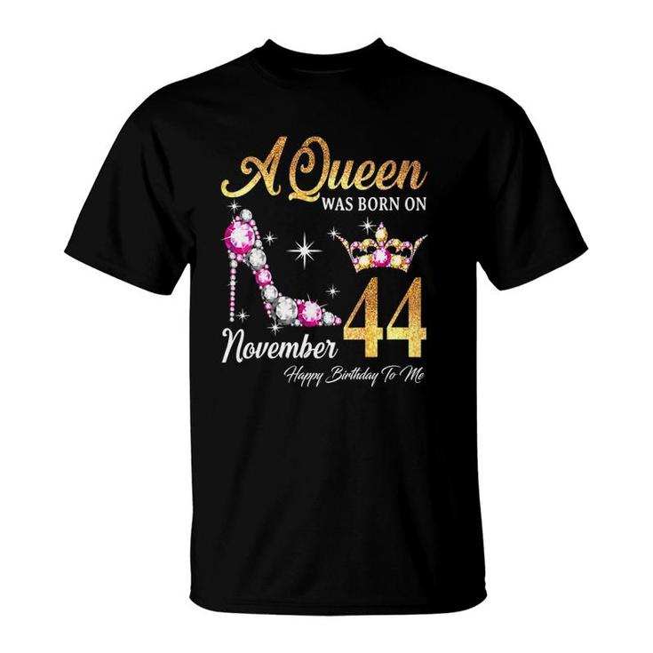 Womens A Queen Was Born In November 44 Happy Birthday To Me V-Neck T-Shirt