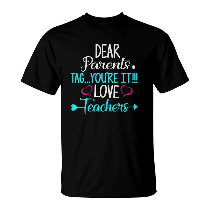 Womens Funny Dear Parents Tag Youre It Love Teachers Summer Break V-Neck T-Shirt