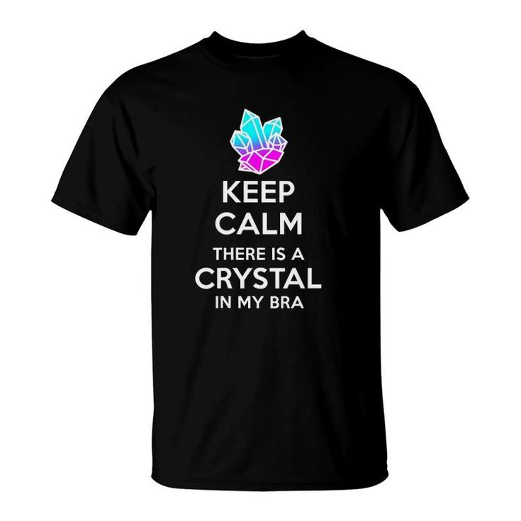 Womens Keep Calm Theres A Crystal In My Bra Funny Crystal Lover V-Neck T-Shirt