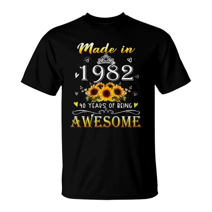 Womens Made In 1982 Sunflower 40Th B-Day 40 Years Of Being Awesome  T-Shirt