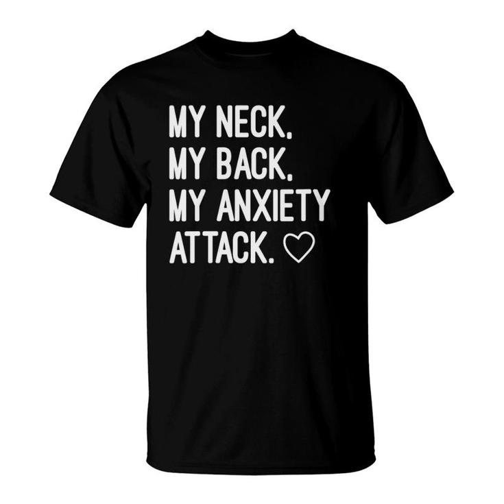Womens My Neck My Back My Anxiety Attack V-Neck T-Shirt