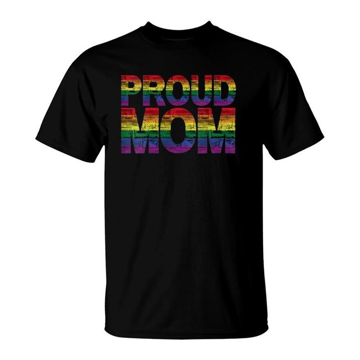 Womens Proud Mom Lgbt Pride Mom Rainbow Proud Mom T-Shirt