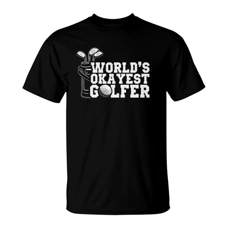 Worlds Okayest Golfer Funny Golfing Golf Lover Gift  T-Shirt