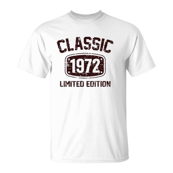 50 Years Old Classic 1972 Limited Edition 50Th Birthday T-Shirt