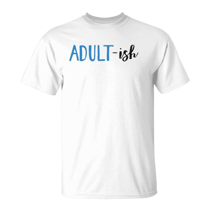 Adult-Ish 18 Years Old Birthday Gifts For Girls Boys T-Shirt
