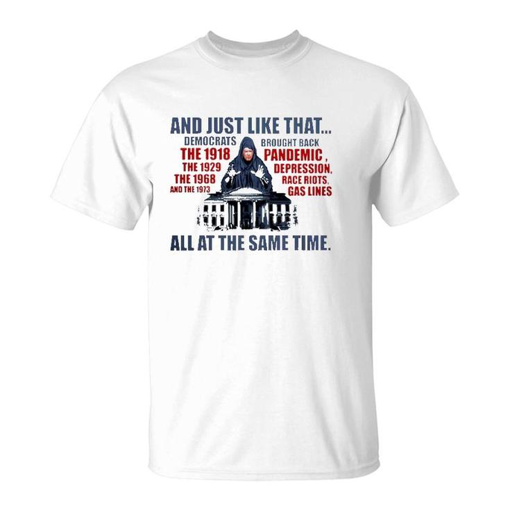 And Just Like That Democrats Brought Back All At The Same Time T-Shirt