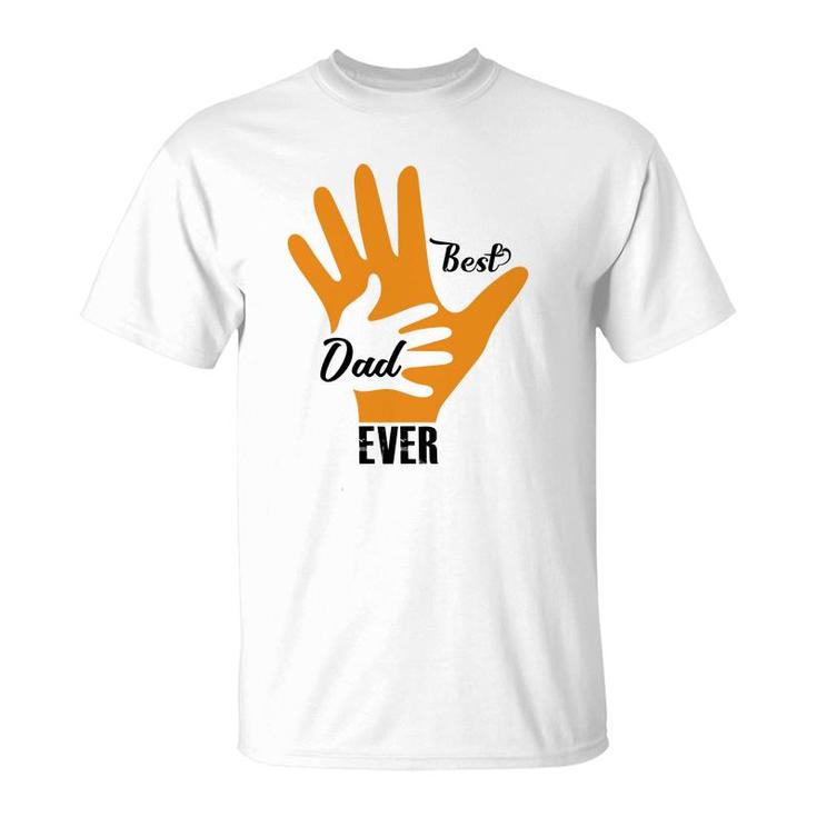 Best Dad Ever Orange Fingers Dad Day Fathers Day T-Shirt