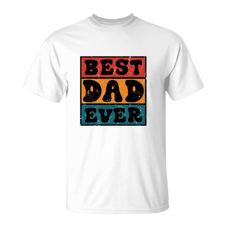 Best Dad Ever Sublimation Vintage Style For Dad Fathers Day T-Shirt