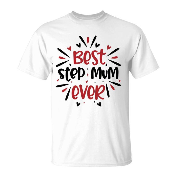 Best Step Mum Ever Bright Stepmom Mothers Day T-Shirt