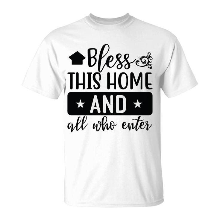 Bless This Home And All Who Enter Bible Verse Black Graphic Christian T-Shirt