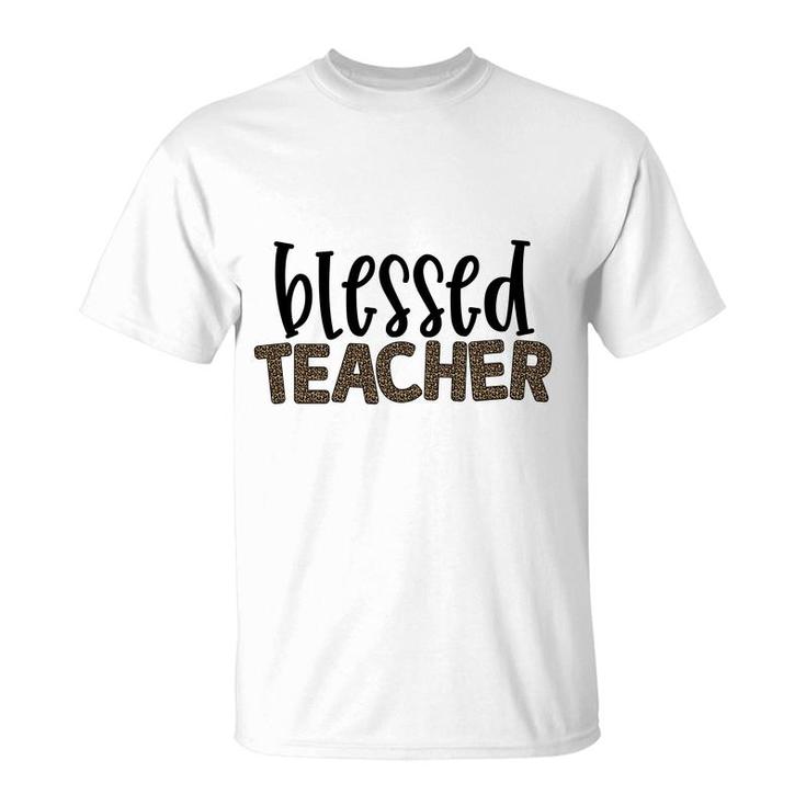 Blessed Teacher And The Students Love The Teacher Very Much T-Shirt