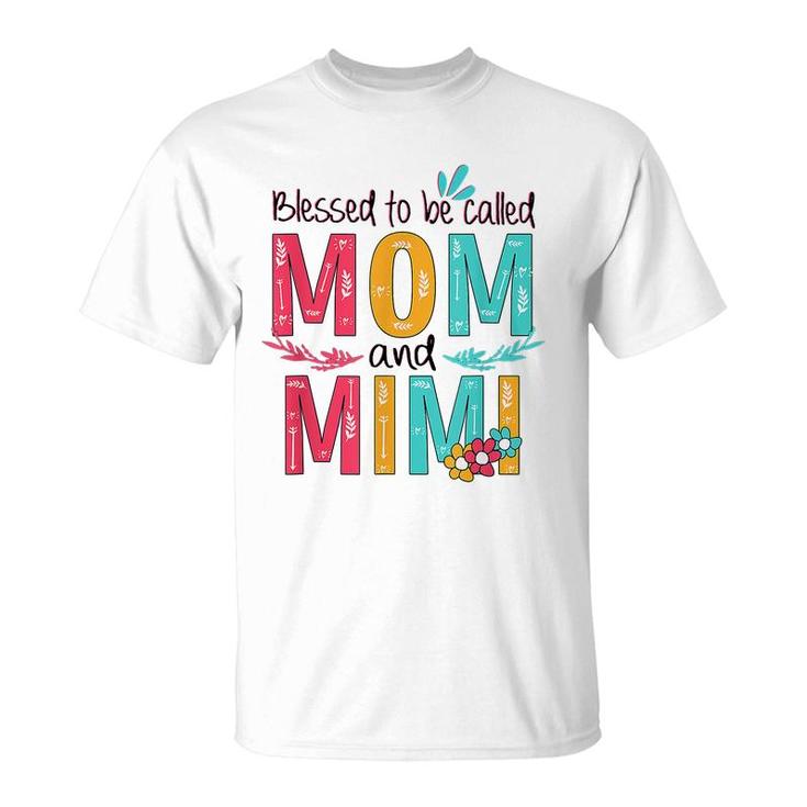 Blessed To Be Called Mom And Mimi Floral Grandma Mothers Day  T-Shirt