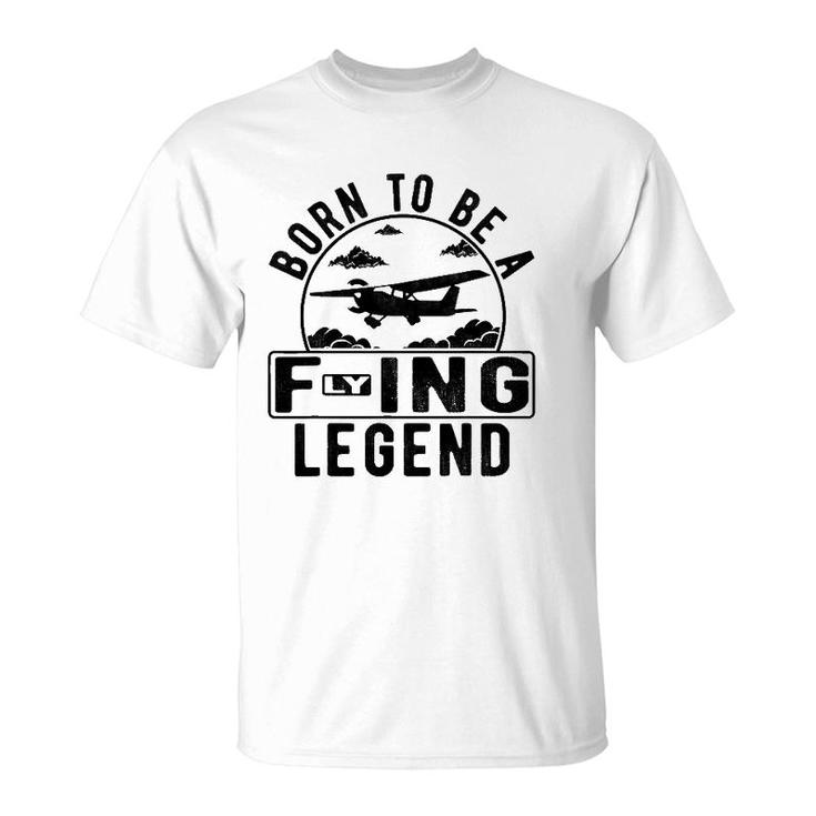Born To Be A Flying Legend Funny Sayings Pilot Humor Graphic T-Shirt
