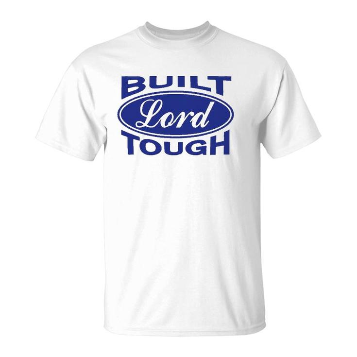 Built Lord Tough - Great Christian Fashion Gift Idea T-Shirt