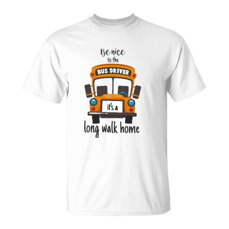 Bus Driver  Funny School Bus Driver Gift Quote T-Shirt
