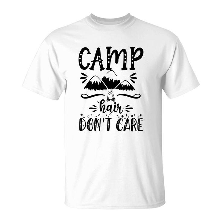 Camp Hair Of Explore Travel Lovers Do Not Care T-Shirt