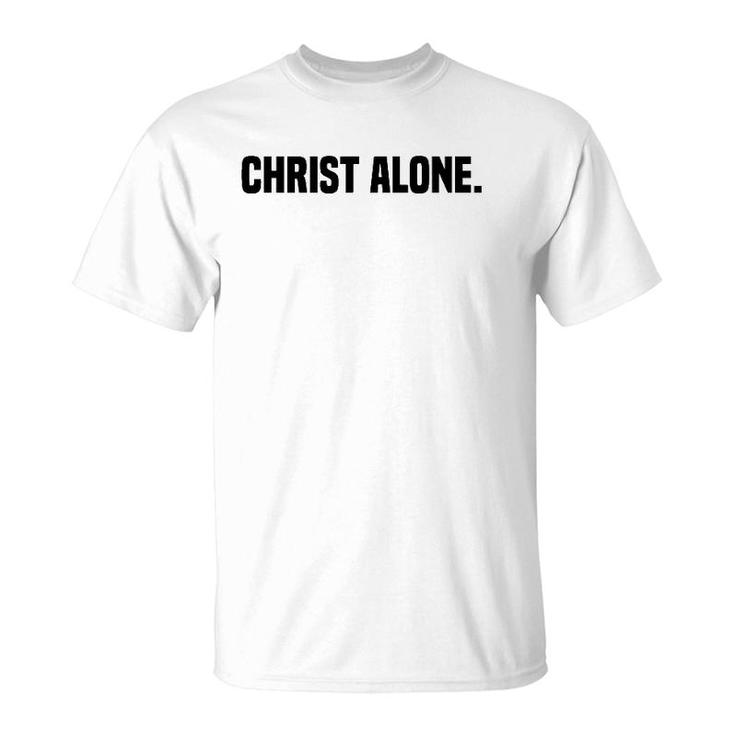 Christ Alone Christian Faith T-Shirt