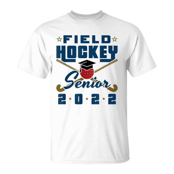 Class Of 2022 Field Hockey Senior Graduation Graduate Grad  T-Shirt