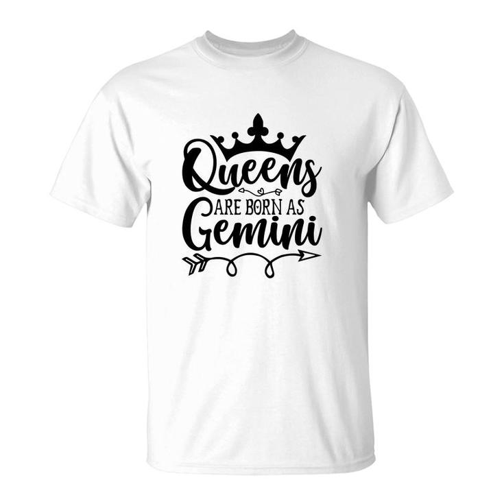 Cool Gifts Queen Are Born As Gemini Gemini Girl Birthday T-Shirt