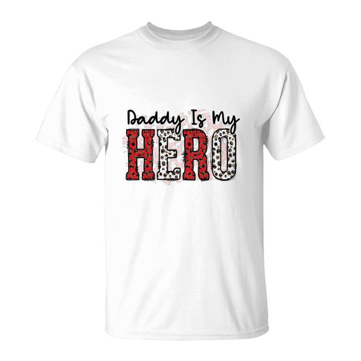 Daddy Is My Hero Firefighter Proud Job Leopard Design T-Shirt