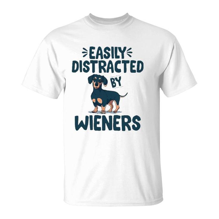 Easily Distracted By Wieners Funny Dackel Dachshund T-Shirt