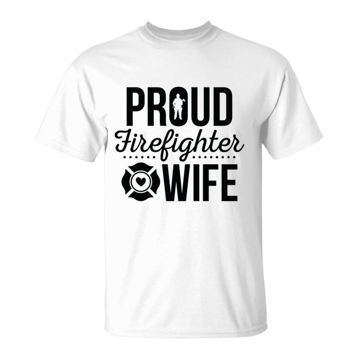 Firefighter Proud Wife Black Graphic Meaningful T-Shirt