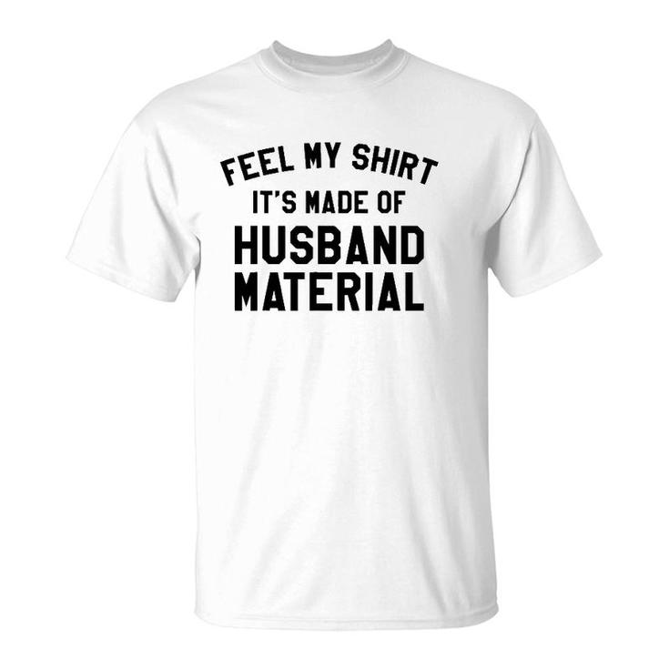 Funny Husband Material Dad Joke Funny Fathers Day T-Shirt