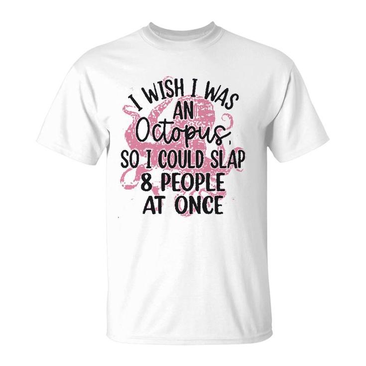 Funny Letter I Wish I Was An Octopus T-Shirt