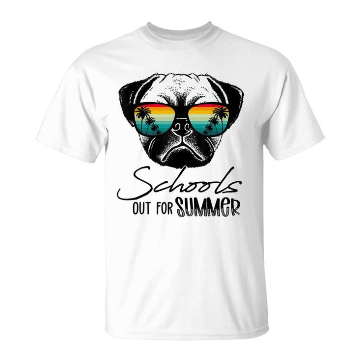 Funny Pug Last Day Of School Schools Out For Summer Teacher  T-Shirt