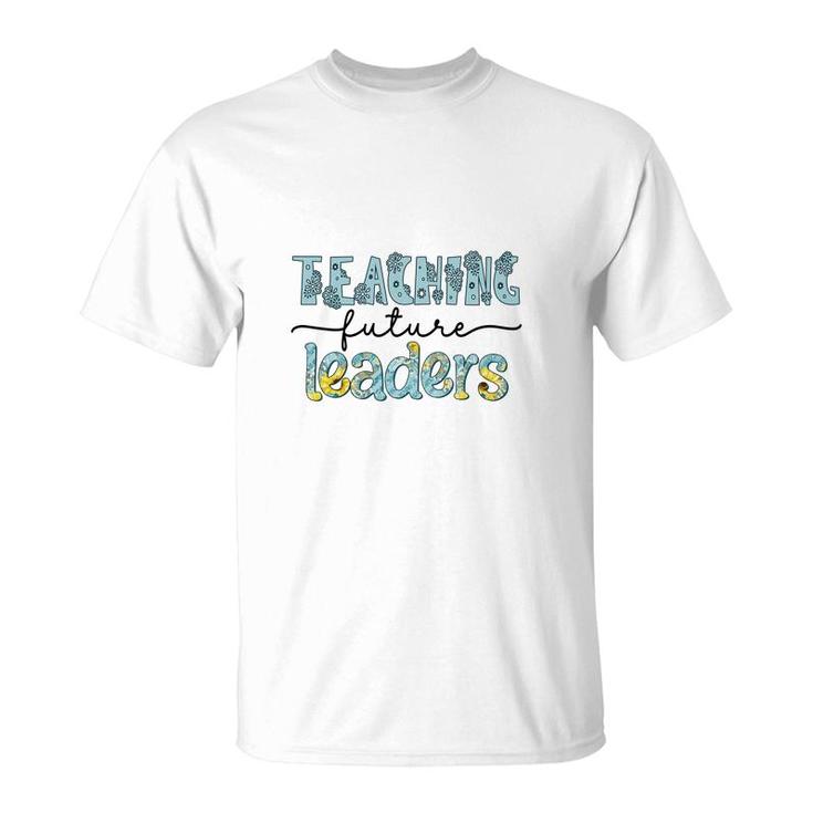 Future Teachers Are The Ones Who Lead Students To Become Useful People For Society T-Shirt