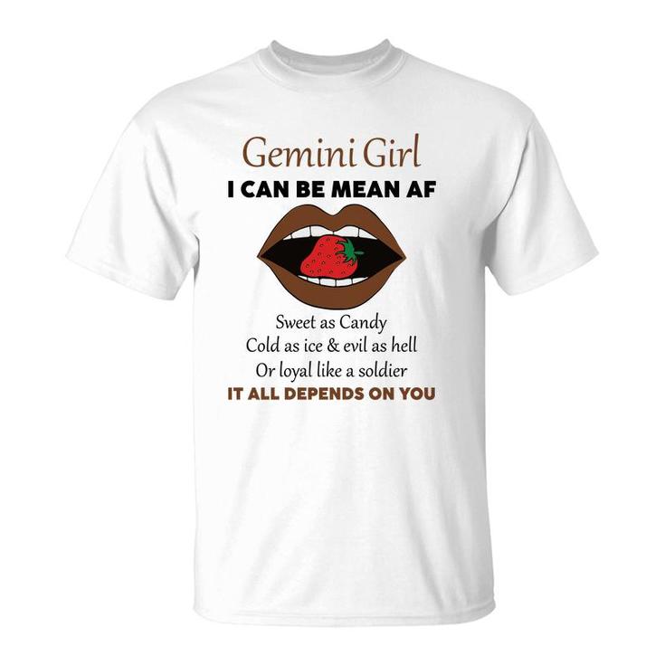 Gemini Girl I Can Be Mean Af Funny Quote Birthday T-Shirt