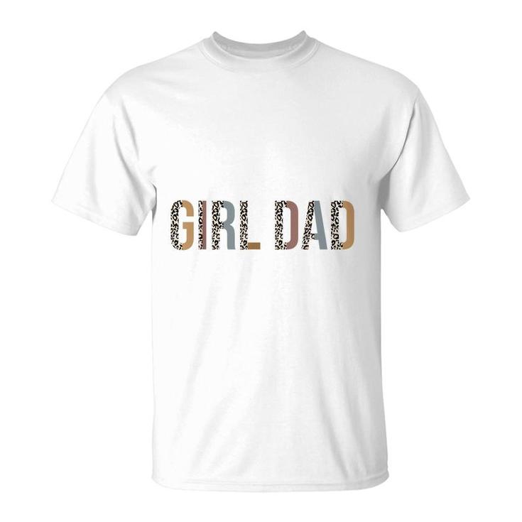 Girl Dad  For Men Leopard Proud Father Of Girl Dad  T-Shirt