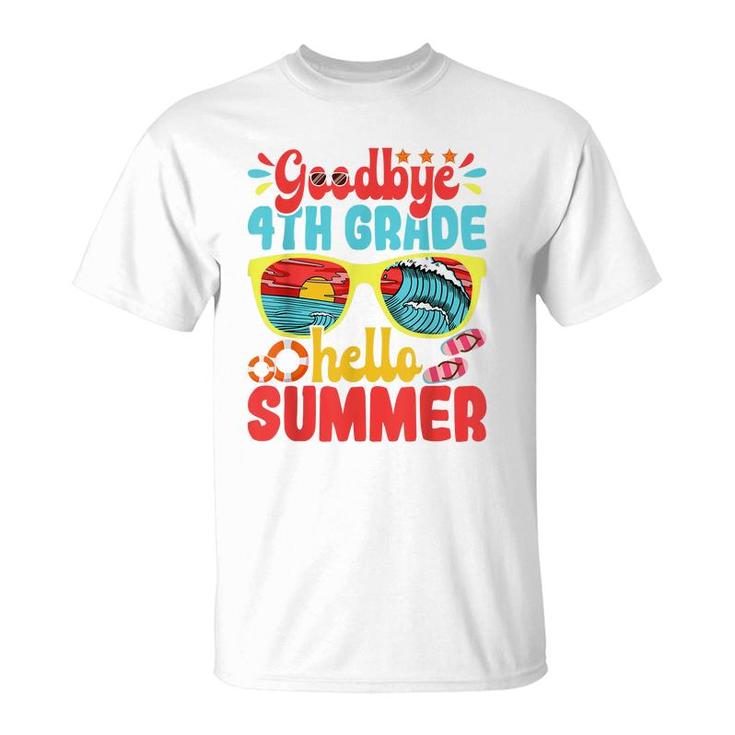 Goodbye 4Th Grade Hello Summer Funny Fourth Grade Student  T-Shirt