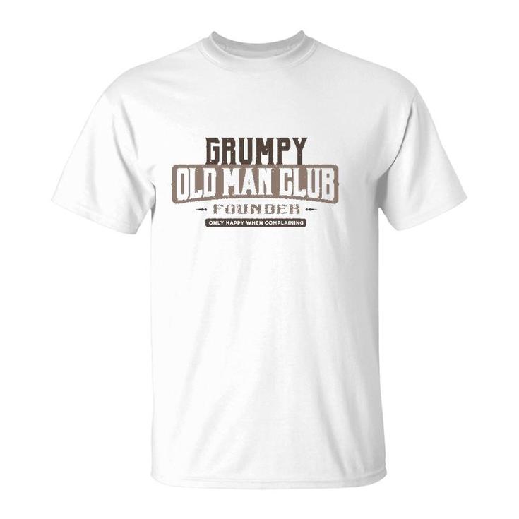 Grumpy Old Man Club Complaining Funny Quote Humor T-Shirt