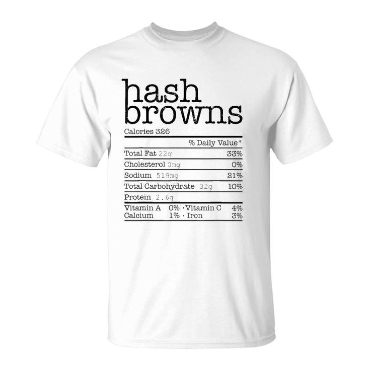 Hash Browns Nutrition Facts Funny Thanksgiving Christmas T-Shirt