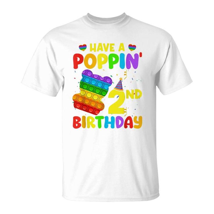 Have A Poping 2Nd Birthday Pop It Birthday Boy Girl  T-Shirt