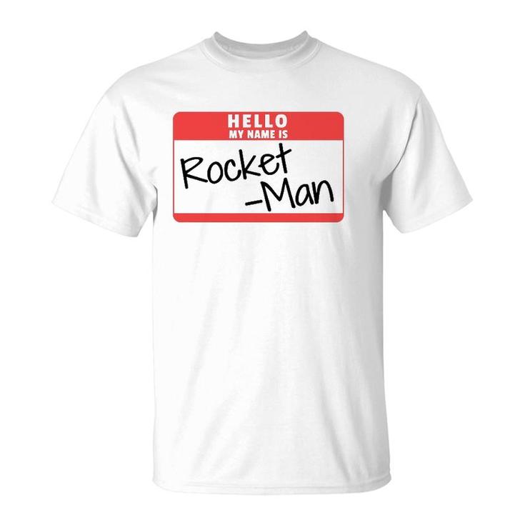 Hello My Name Is Rocket Man Funny Halloween Kim Costume Tee T-Shirt