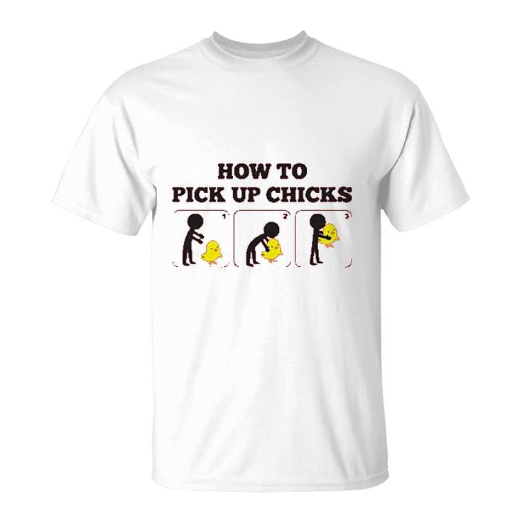 How To Pick Up Chicks T-Shirt